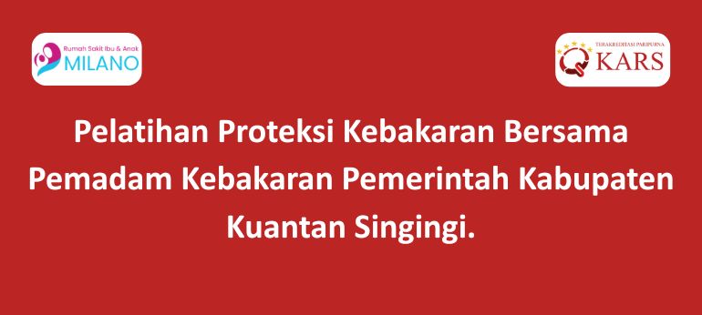 Pelatihan Proteksi Kebakaran Bersama Pemadam Kebakaran Pemerintah Kabupaten Kuantan Singingi.?