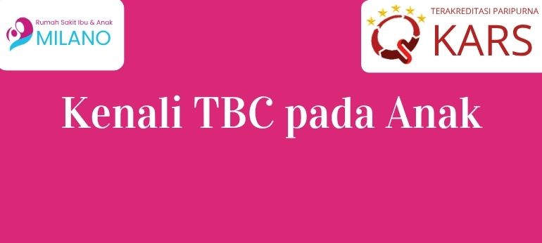 Kenali TBC Pada Anak