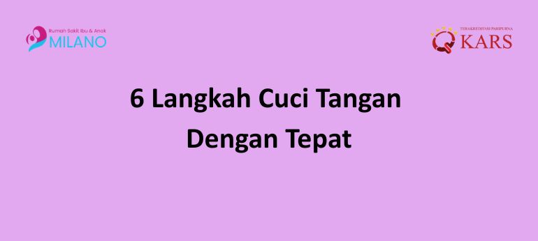 6 Langkah Cuci Tangan Dengan Tepat