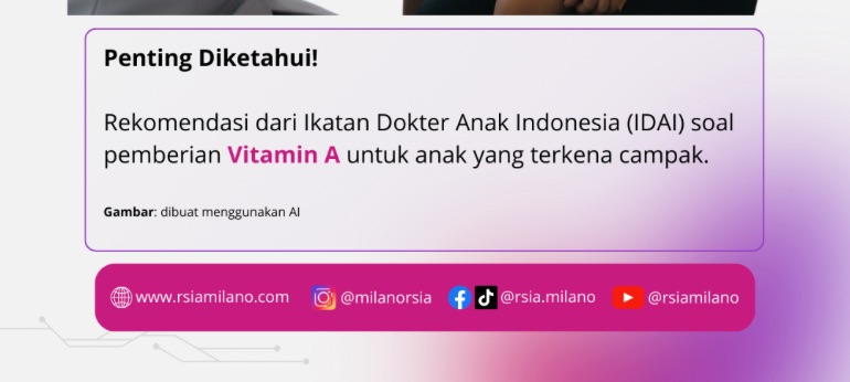 Rekomendasi IDAI soal pemberian Vitamin A untuk anak yang terkena campak